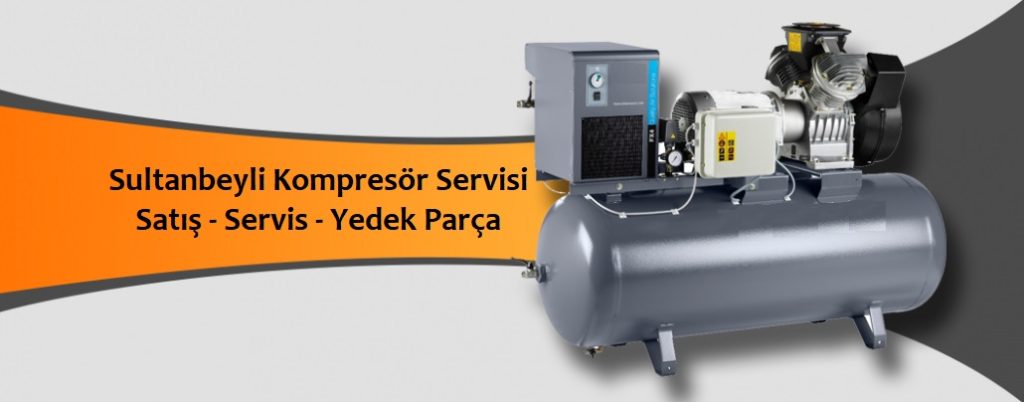 Sultanbeyli Kompresör Servisi